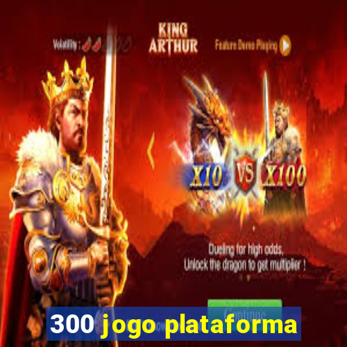 300 jogo plataforma